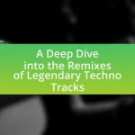 A Deep Dive into the Remixes of Legendary Techno Tracks
