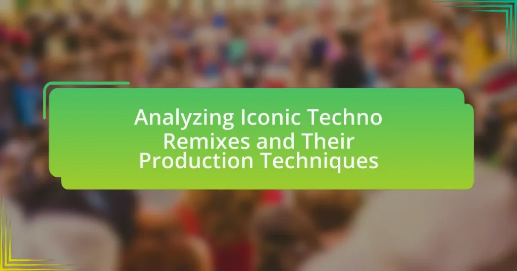 Analyzing Iconic Techno Remixes and Their Production Techniques