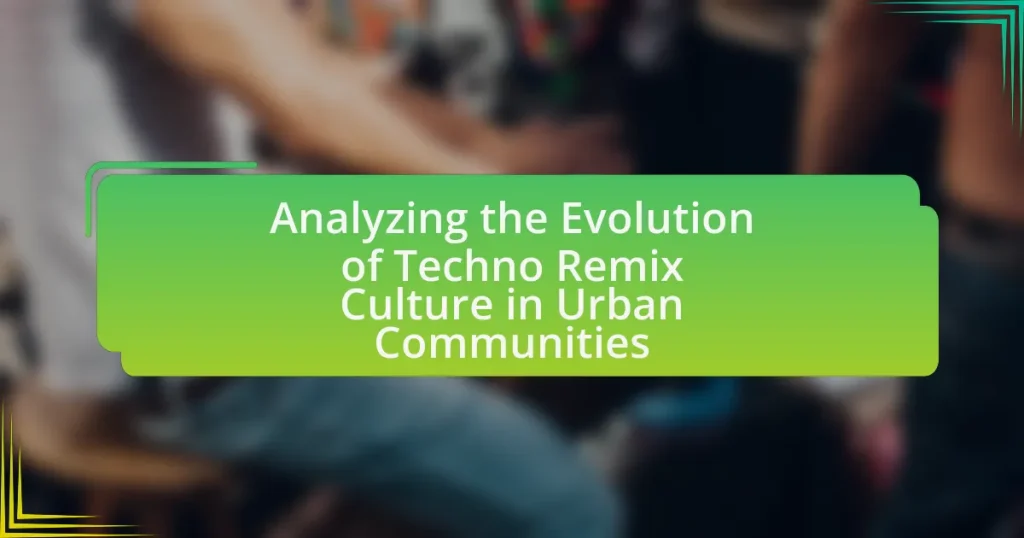 Analyzing the Evolution of Techno Remix Culture in Urban Communities