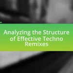 Analyzing the Structure of Effective Techno Remixes
