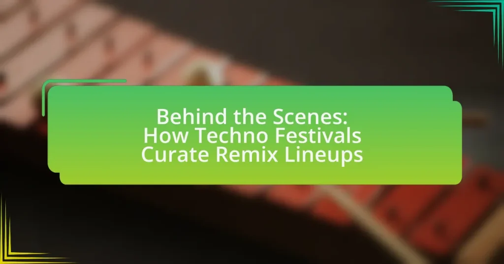 Behind the Scenes: How Techno Festivals Curate Remix Lineups
