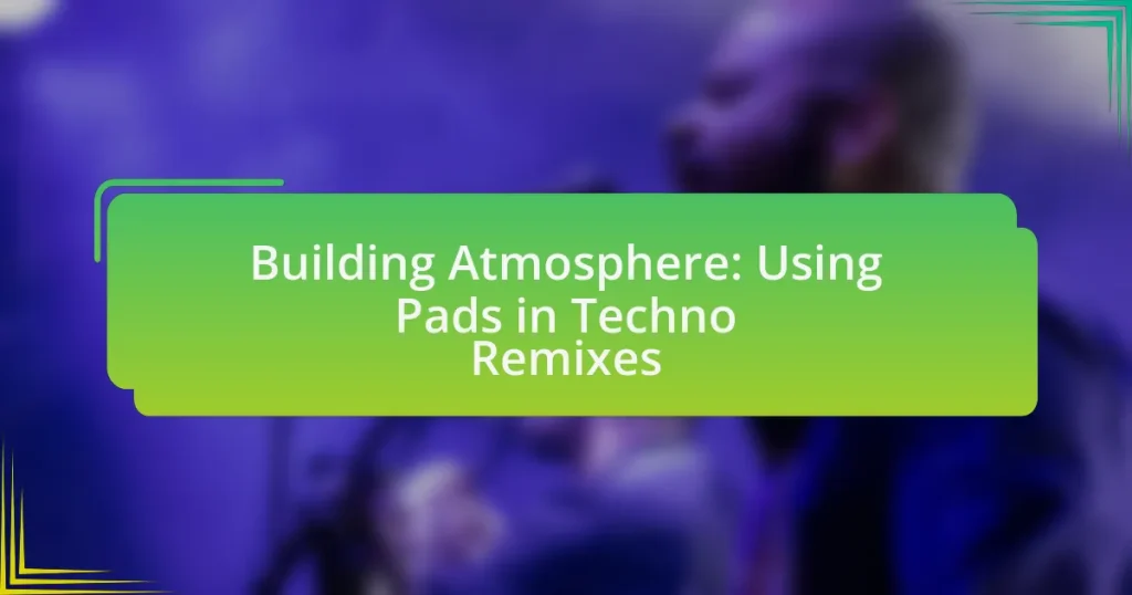 Building Atmosphere: Using Pads in Techno Remixes