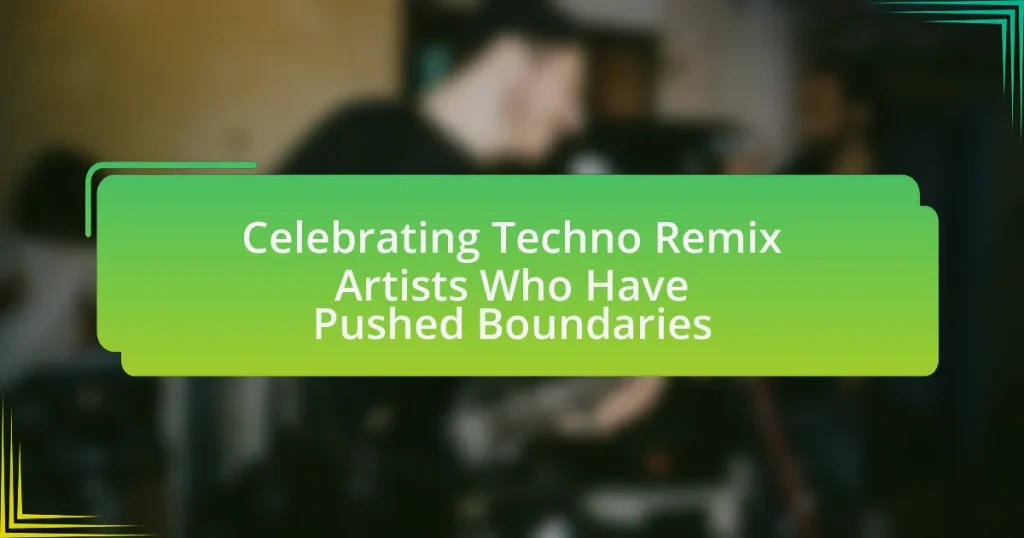 Celebrating Techno Remix Artists Who Have Pushed Boundaries