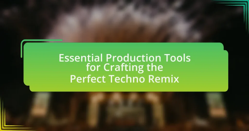 Essential Production Tools for Crafting the Perfect Techno Remix