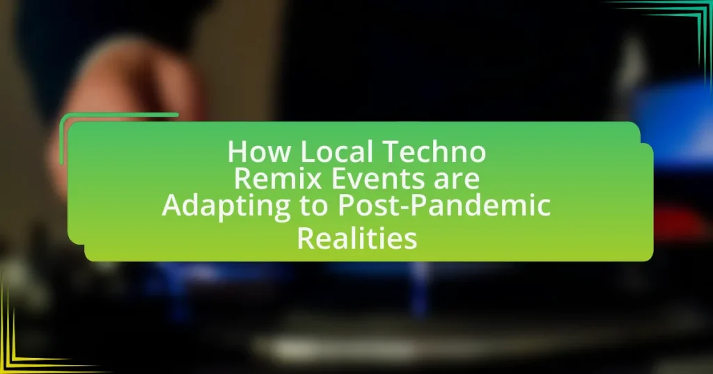How Local Techno Remix Events are Adapting to Post-Pandemic Realities