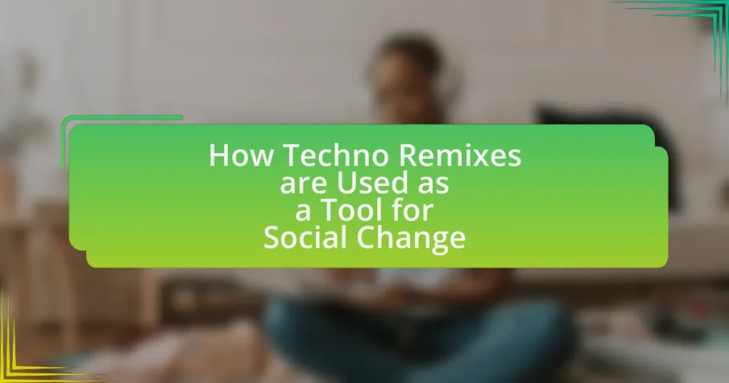 How Techno Remixes are Used as a Tool for Social Change