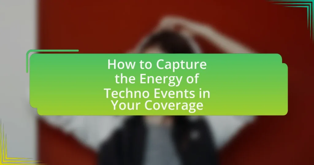 How to Capture the Energy of Techno Events in Your Coverage