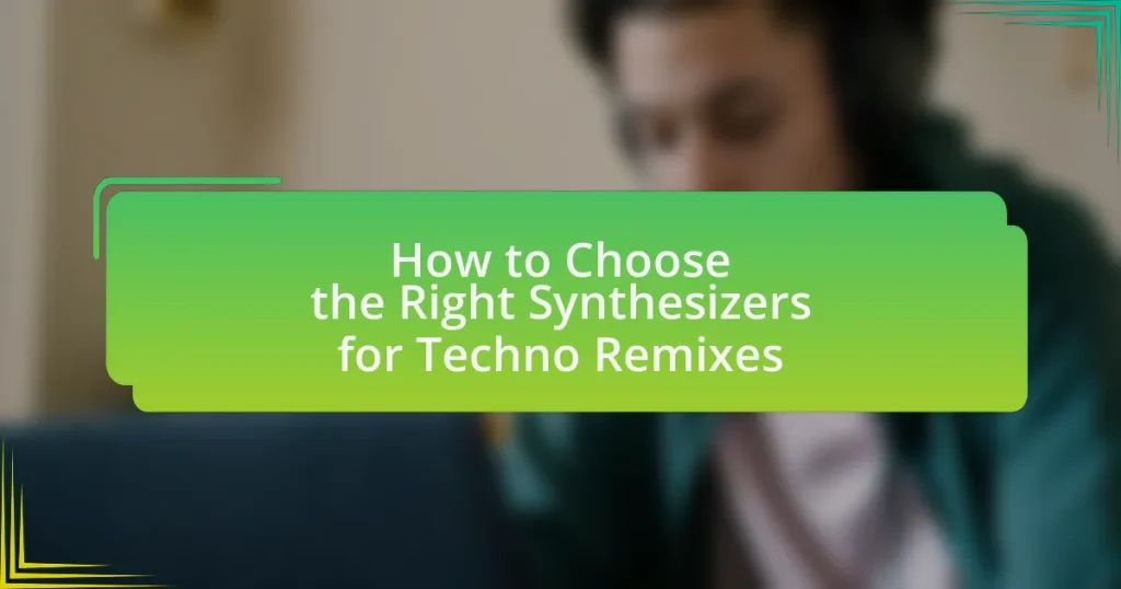 How to Choose the Right Synthesizers for Techno Remixes
