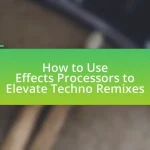 How to Use Effects Processors to Elevate Techno Remixes