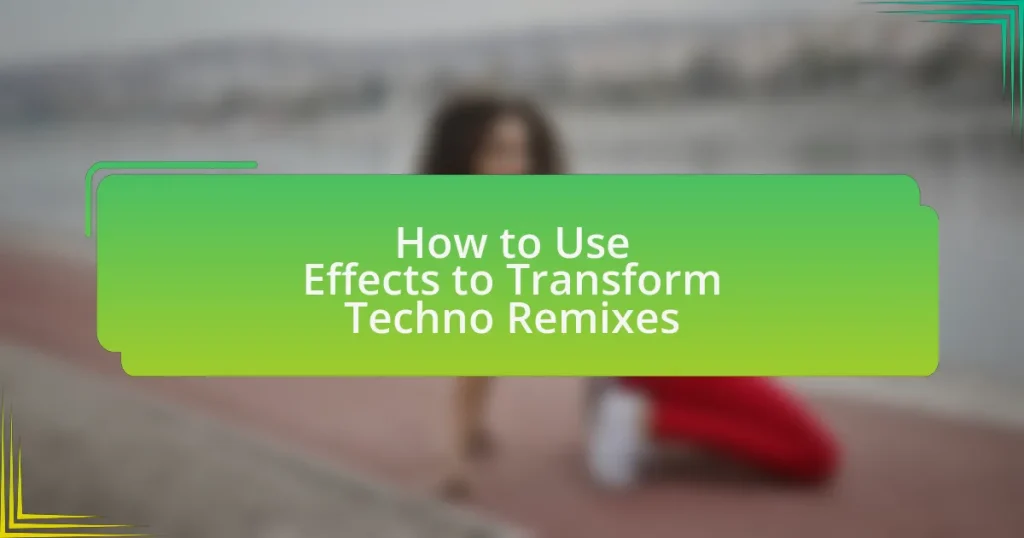 How to Use Effects to Transform Techno Remixes