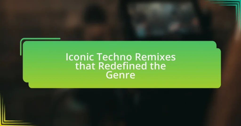 Iconic Techno Remixes that Redefined the Genre