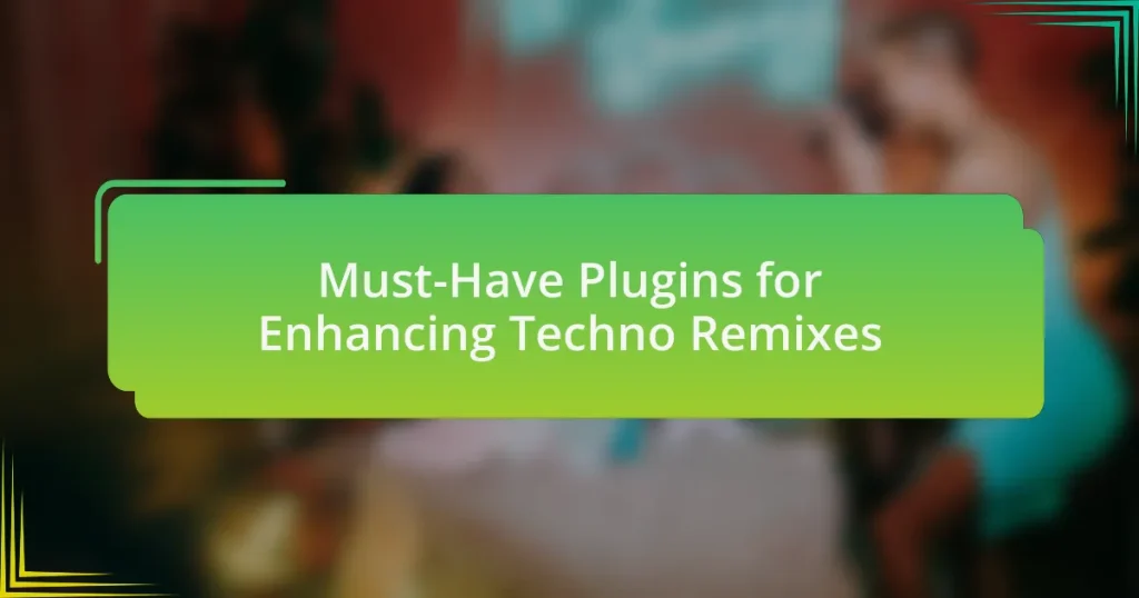 Must-Have Plugins for Enhancing Techno Remixes
