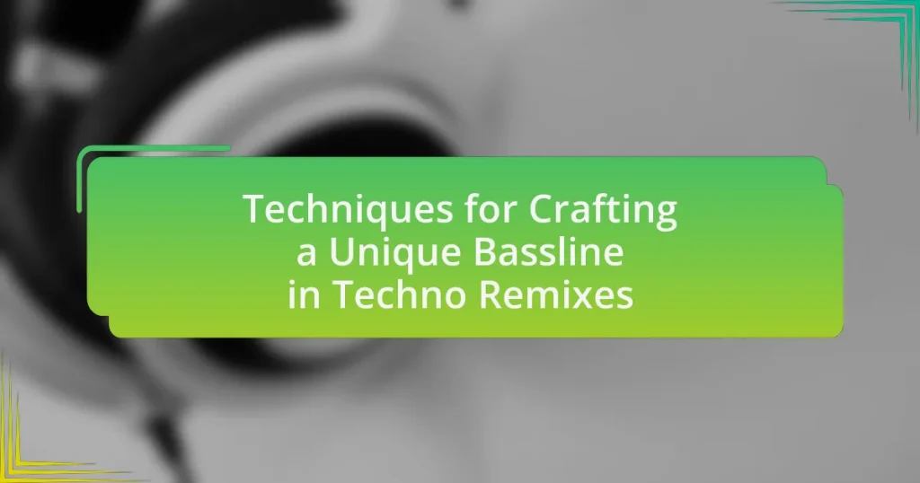 Techniques for Crafting a Unique Bassline in Techno Remixes