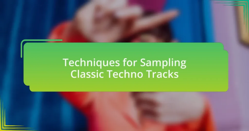 Techniques for Sampling Classic Techno Tracks