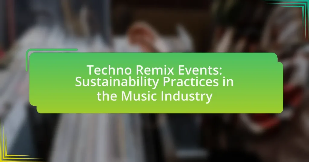 Techno Remix Events: Sustainability Practices in the Music Industry