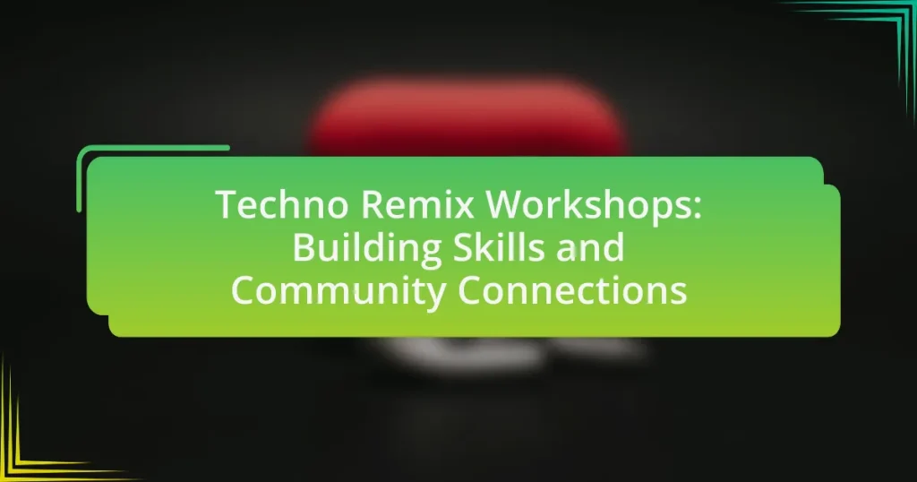 Techno Remix Workshops: Building Skills and Community Connections