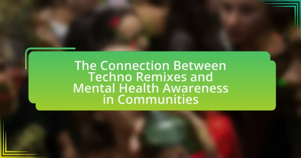 The Connection Between Techno Remixes and Mental Health Awareness in Communities