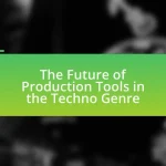 The Future of Production Tools in the Techno Genre