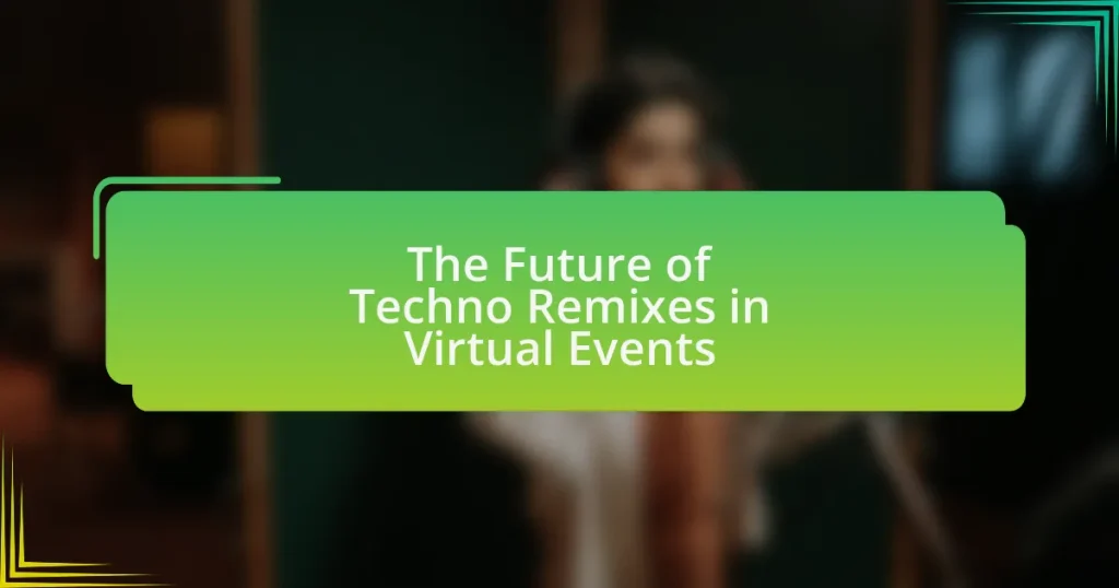 The Future of Techno Remixes in Virtual Events