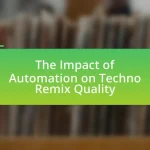 The Impact of Automation on Techno Remix Quality