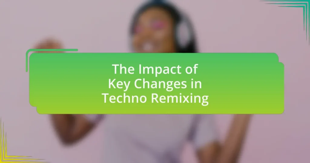 The Impact of Key Changes in Techno Remixing