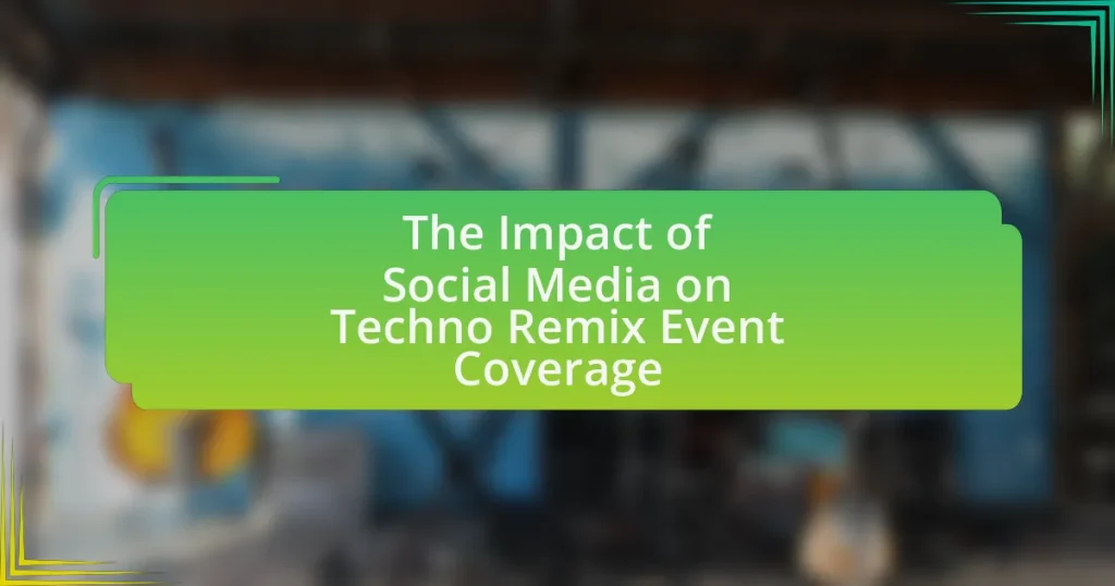 The Impact of Social Media on Techno Remix Event Coverage
