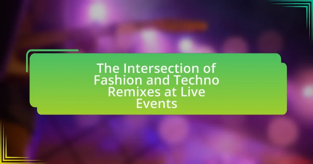 The Intersection of Fashion and Techno Remixes at Live Events