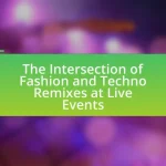 The Intersection of Fashion and Techno Remixes at Live Events