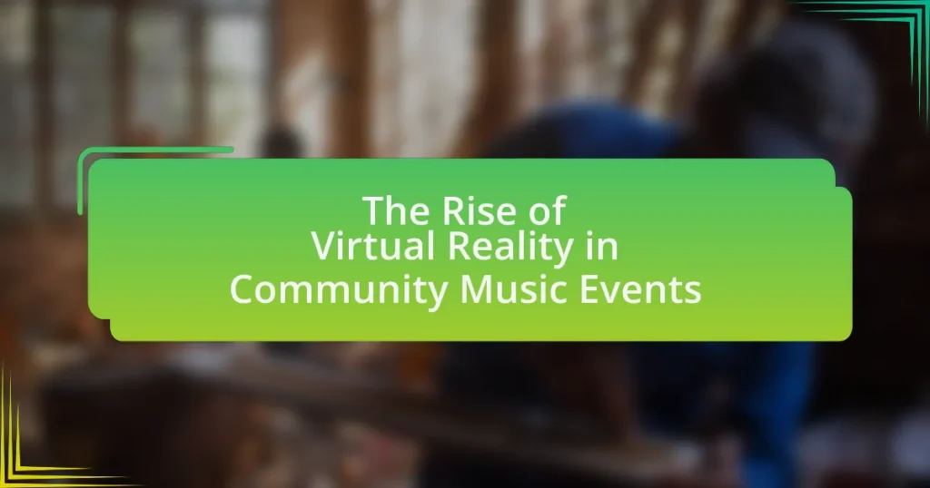 The Rise of Virtual Reality in Community Music Events