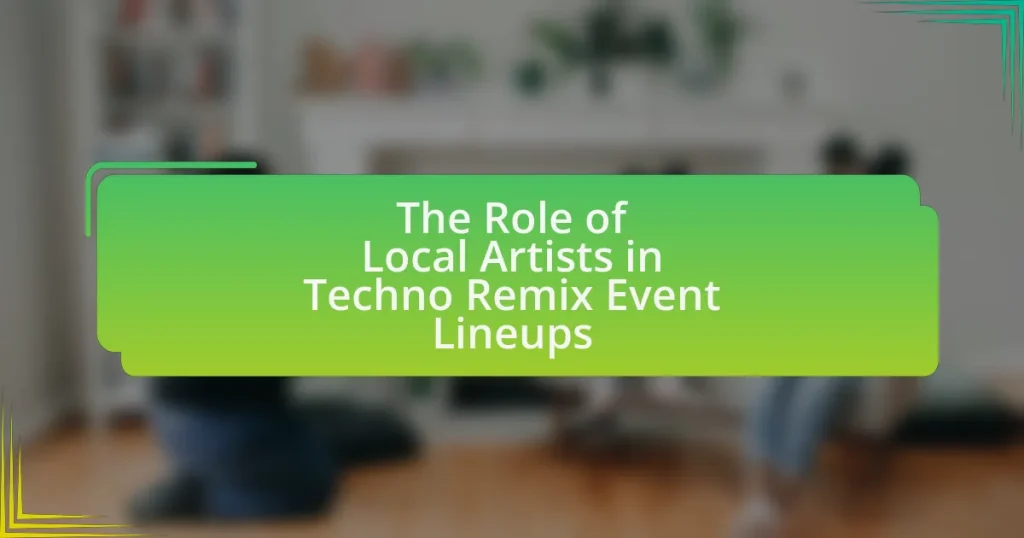 The Role of Local Artists in Techno Remix Event Lineups