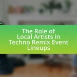 The Role of Local Artists in Techno Remix Event Lineups