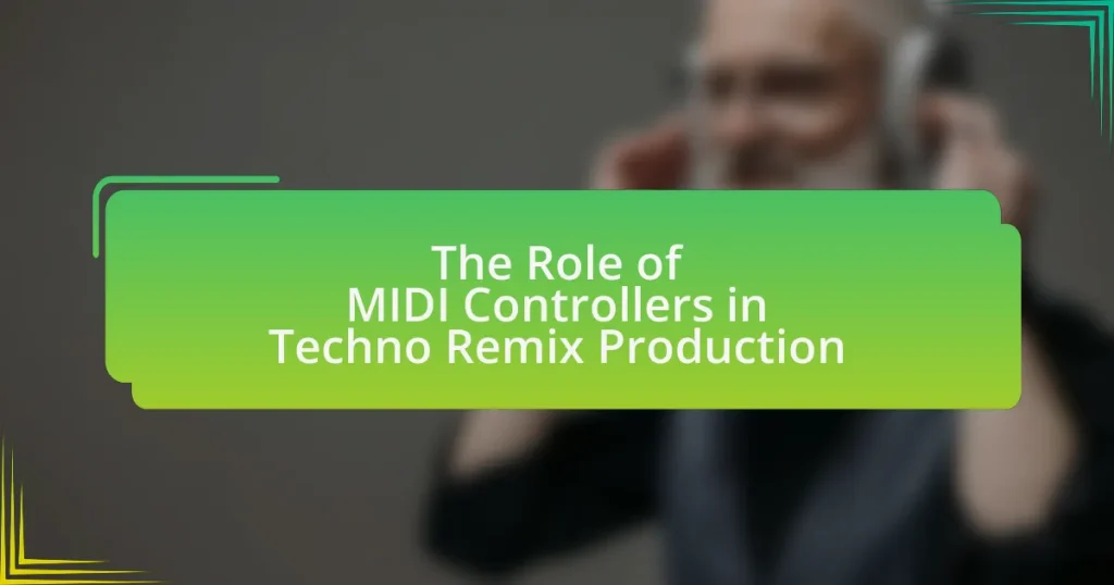 The Role of MIDI Controllers in Techno Remix Production