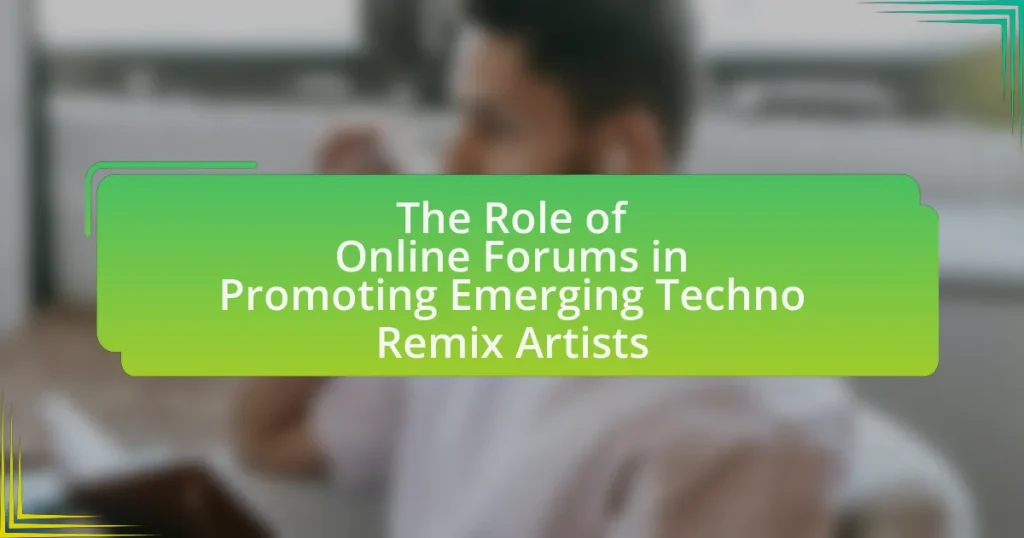 The Role of Online Forums in Promoting Emerging Techno Remix Artists