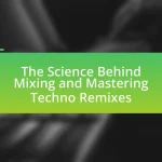 The Science Behind Mixing and Mastering Techno Remixes