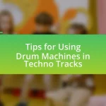 Tips for Using Drum Machines in Techno Tracks