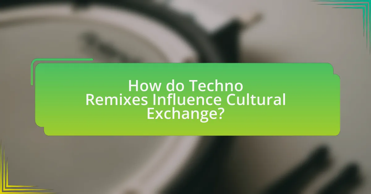 How do Techno Remixes Influence Cultural Exchange?