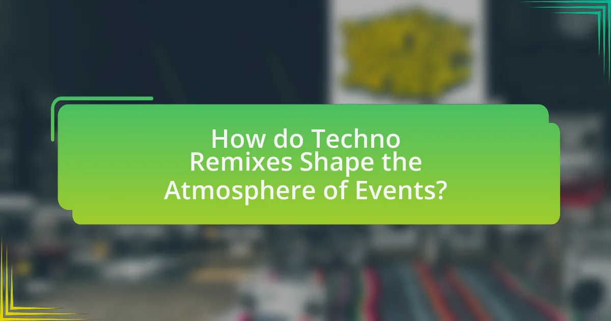 How do Techno Remixes Shape the Atmosphere of Events?
