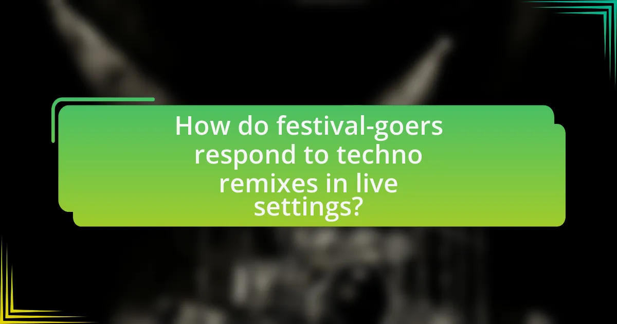 How do festival-goers respond to techno remixes in live settings?