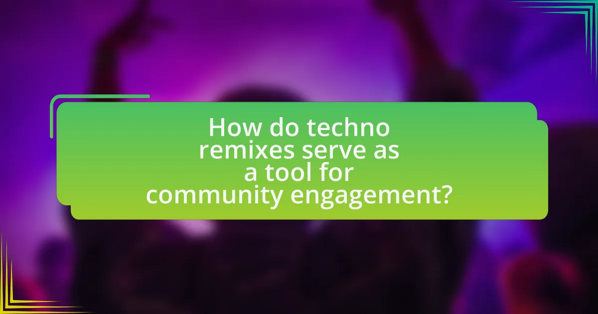 How do techno remixes serve as a tool for community engagement?