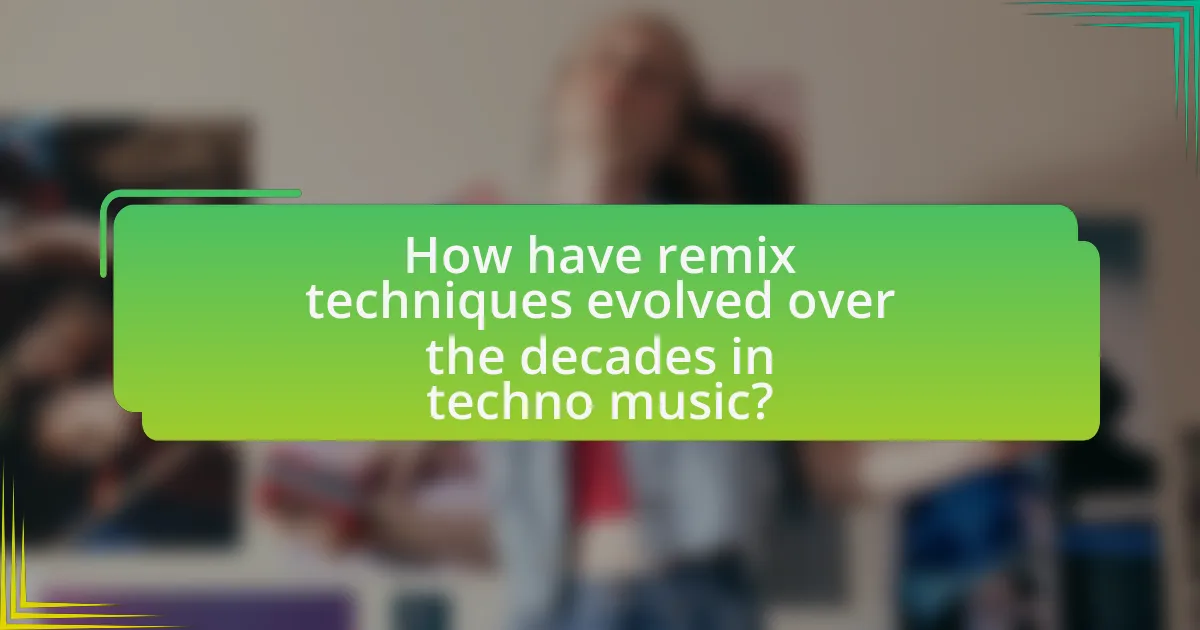 How have remix techniques evolved over the decades in techno music?