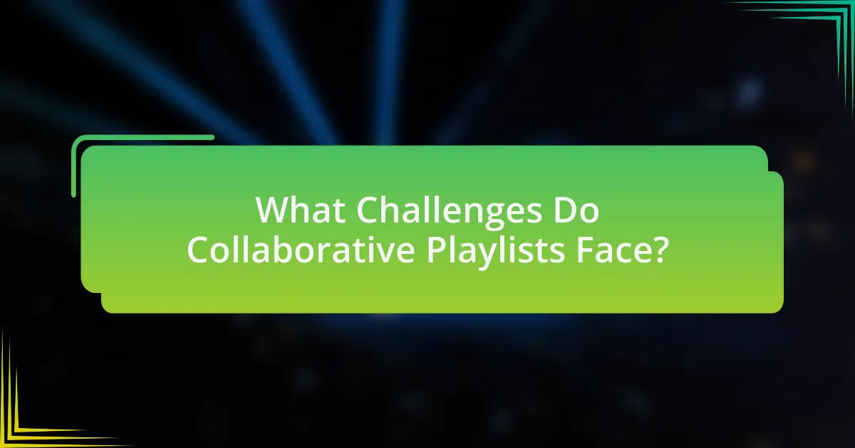 What Challenges Do Collaborative Playlists Face?
