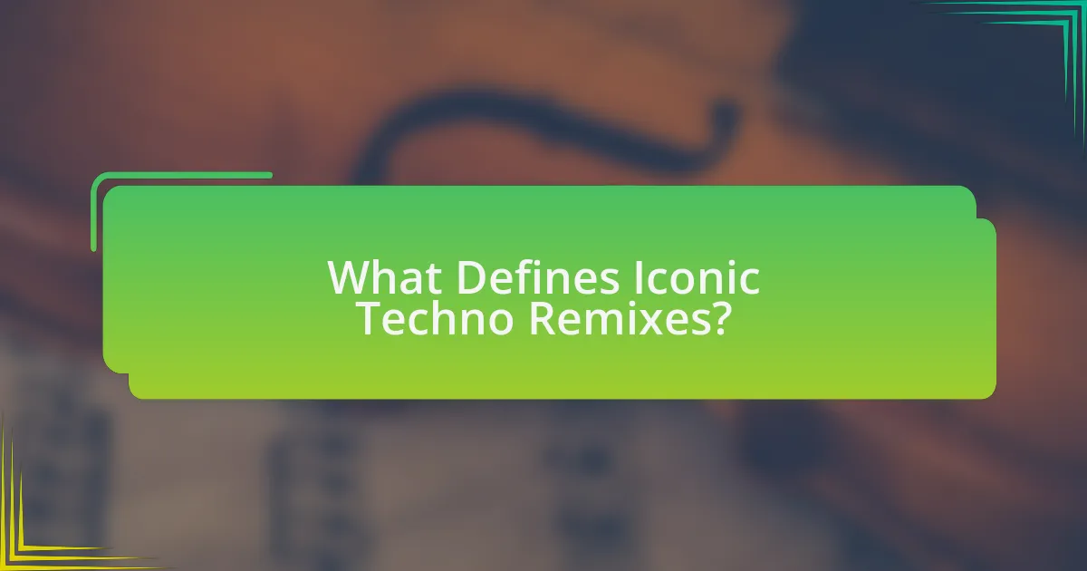 What Defines Iconic Techno Remixes?