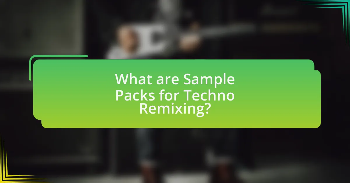 What are Sample Packs for Techno Remixing?