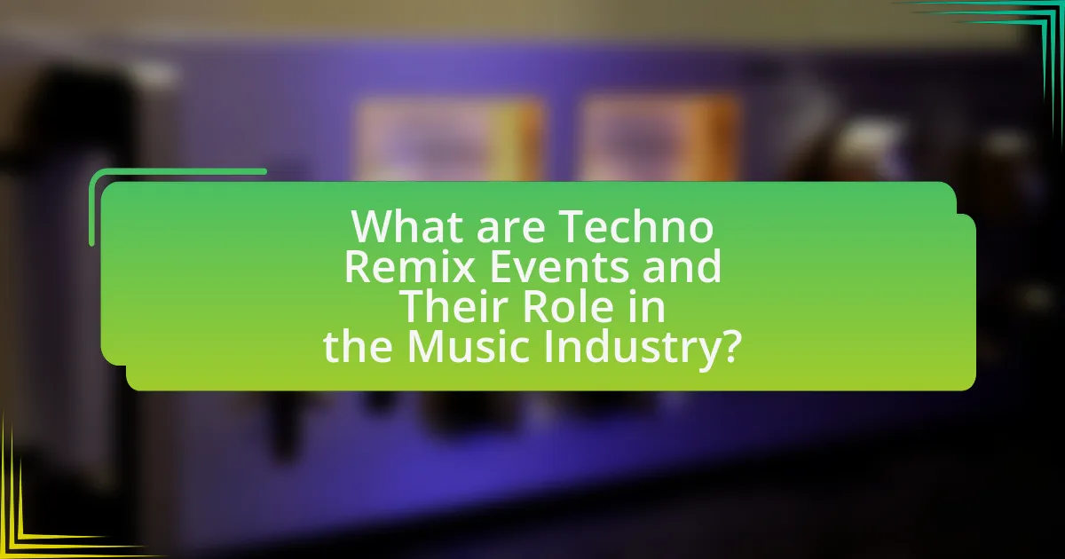 What are Techno Remix Events and Their Role in the Music Industry?