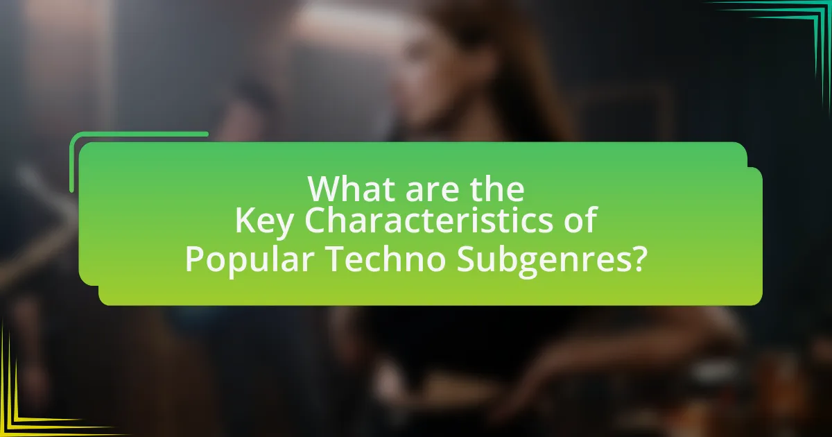 What are the Key Characteristics of Popular Techno Subgenres?