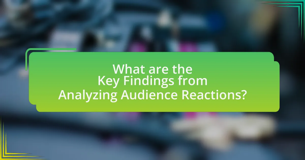 What are the Key Findings from Analyzing Audience Reactions?