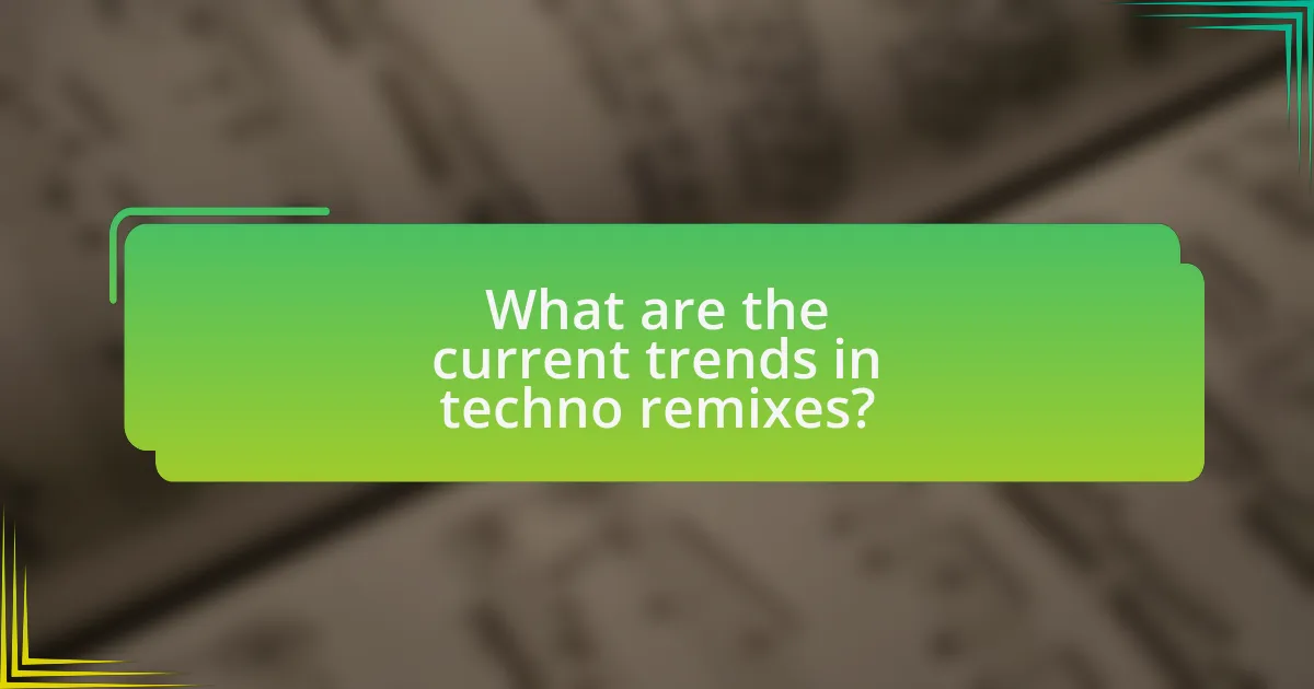 What are the current trends in techno remixes?