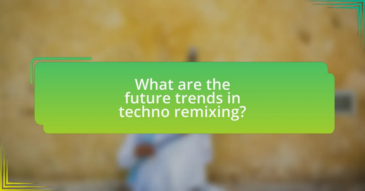 What are the future trends in techno remixing?