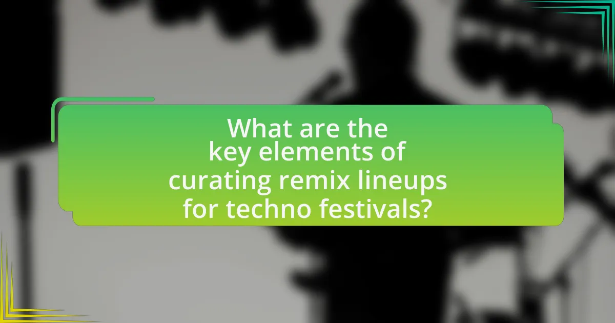 What are the key elements of curating remix lineups for techno festivals?