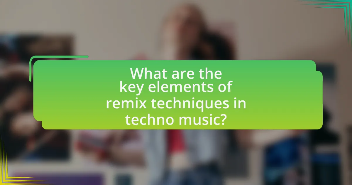 What are the key elements of remix techniques in techno music?
